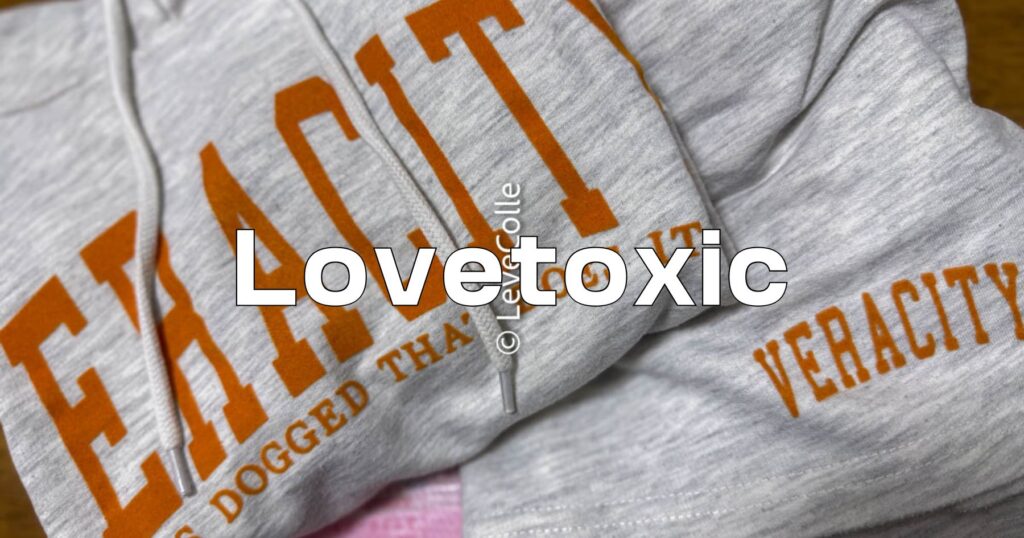 lovetoxic